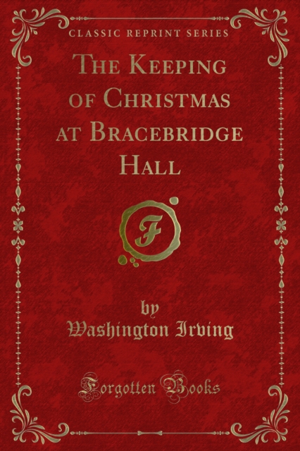 Keeping of Christmas at Bracebridge Hall