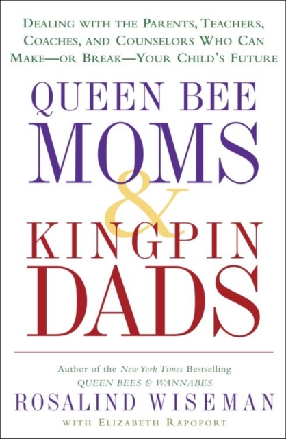 Queen Bee Moms & Kingpin Dads