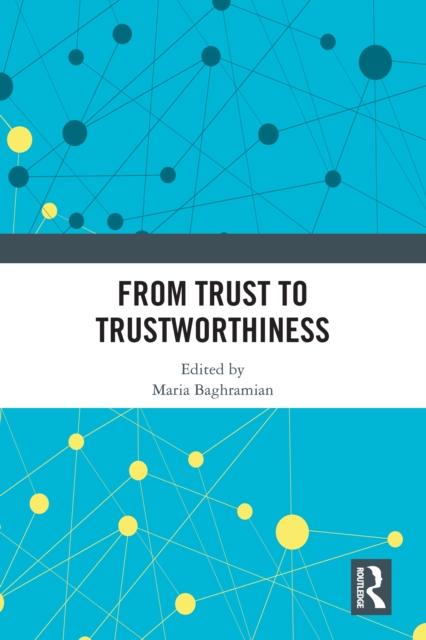 From Trust to Trustworthiness