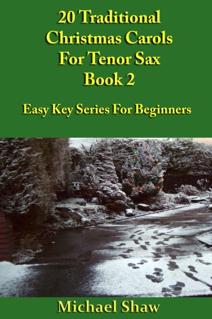20 Traditional Christmas Carols For Tenor Sax - Book 2