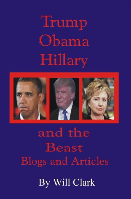 Trump, Obama, Hillary and the Beast