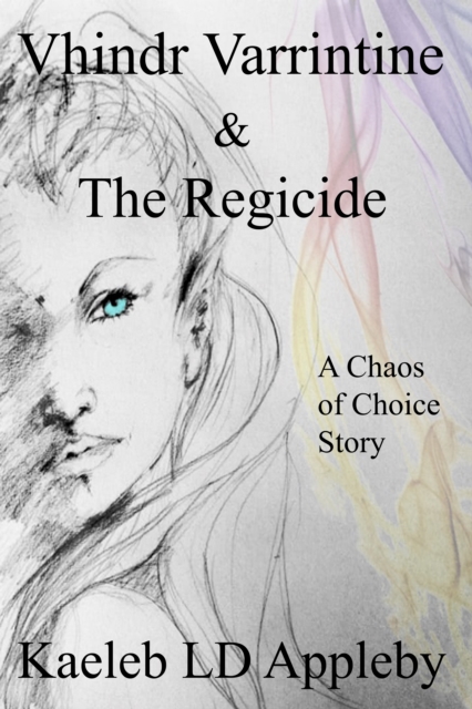 Vhindr Varrintine & the Regicide