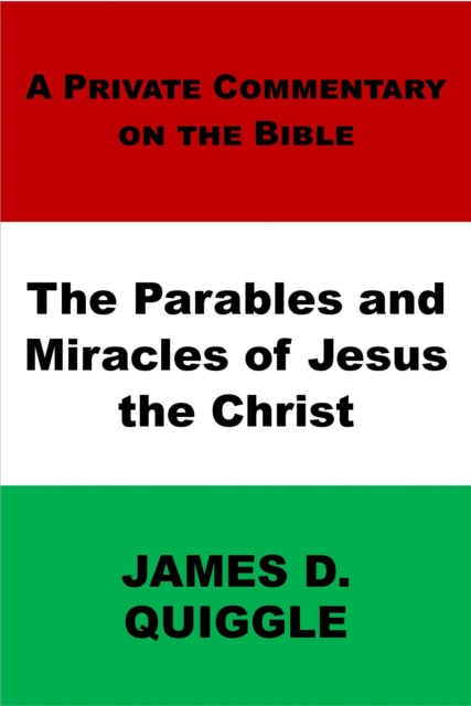 Parables and Miracles of Jesus the Christ
