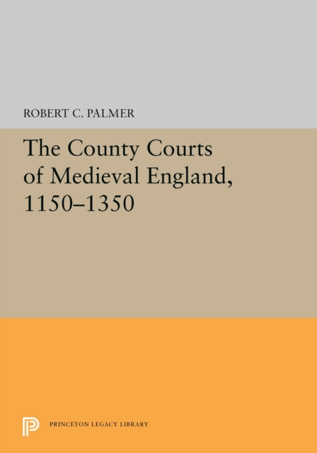 County Courts of Medieval England, 1150-1350