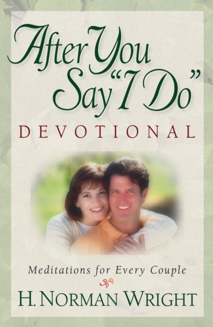 After You Say &quote;I Do&quote; Devotional