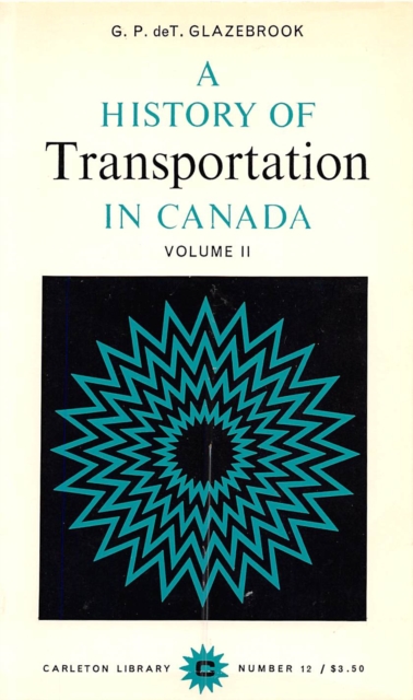 History of Transportation in Canada, Volume 2