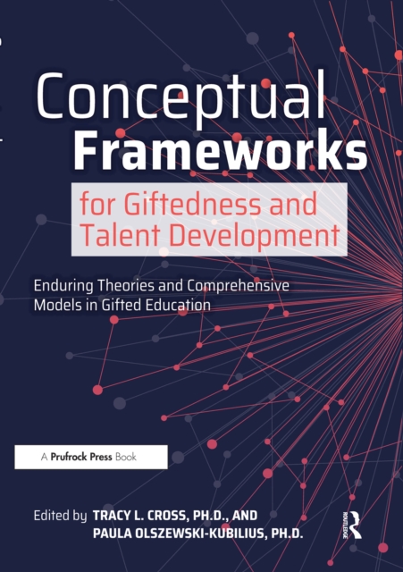 Conceptual Frameworks for Giftedness and Talent Development