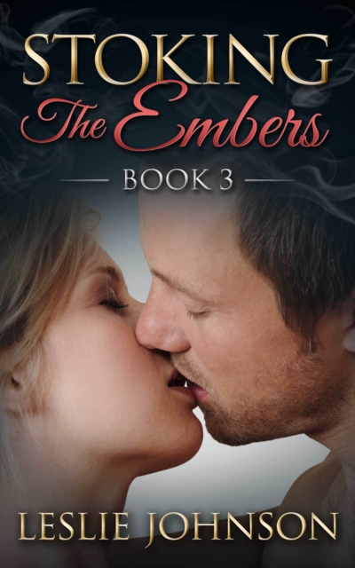 Stoking the Embers: Book 3