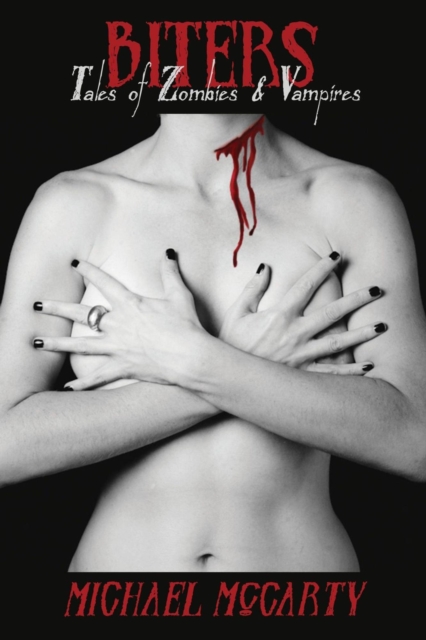 Biters:  Tales of Zombies & Vampires