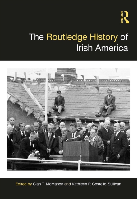 Routledge History of Irish America