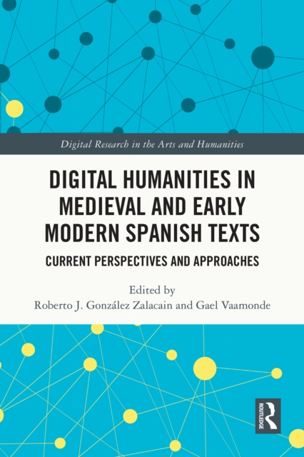 Digital Humanities in Medieval and Early Modern Spanish Texts