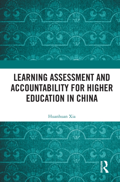 Learning Assessment and Accountability for Higher Education in China