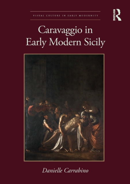 Caravaggio in Early Modern Sicily