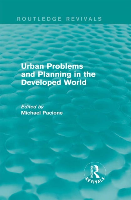 Urban Problems and Planning in the Developed World (Routledge Revivals)