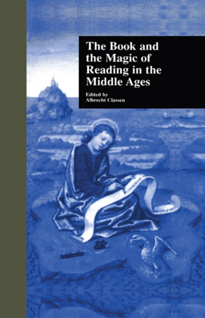 Book and the Magic of Reading in the Middle Ages