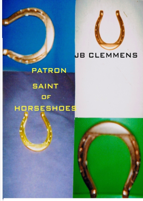 Patron Saint of Horseshoes