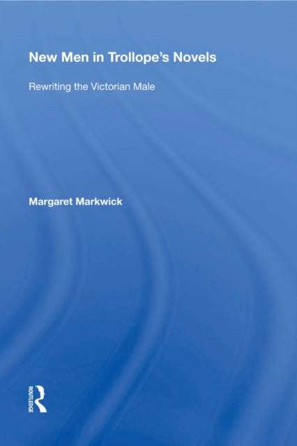 New Men in Trollope's Novels