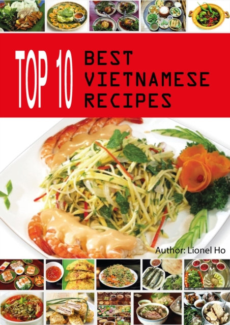 Top 10 Best Vietnamese Recipes