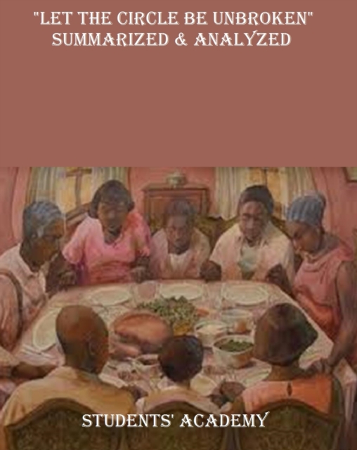 &quote;Let the Circle Be Unbroken&quote; Summarized & Analyzed