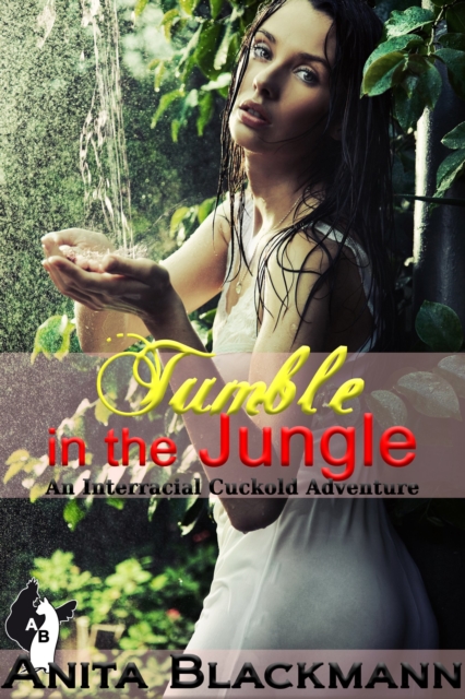 Tumble in the Jungle: An Interracial Cuckold Adventure