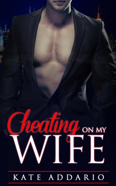 Cheating on My Wife