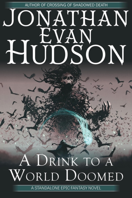 Drink to a World Doomed