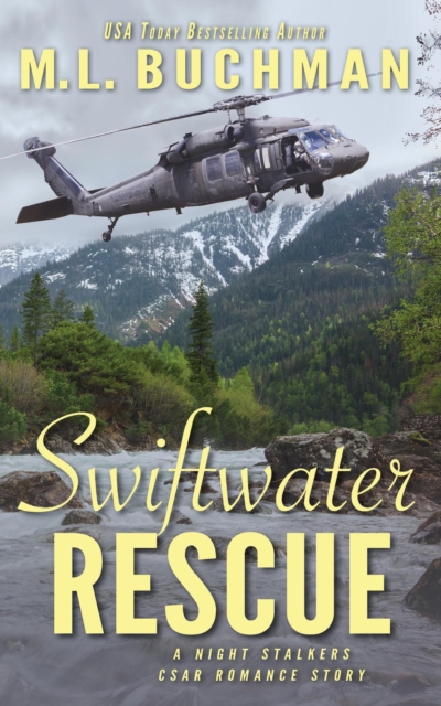 Swiftwater Rescue: a military CSAR romantic suspense story