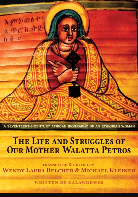 Life and Struggles of Our Mother Walatta Petros