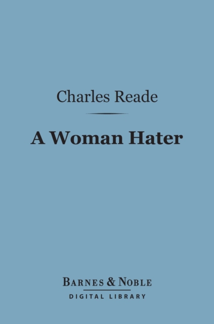 Woman Hater (Barnes & Noble Digital Library)