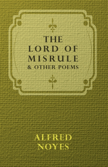 Lord Of Misrule, And Other Poems