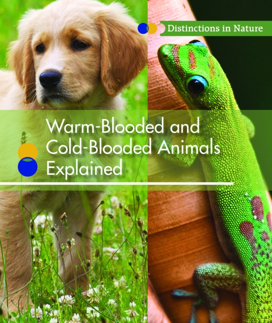 Warm-Blooded and Cold-Blooded Animals Explained
