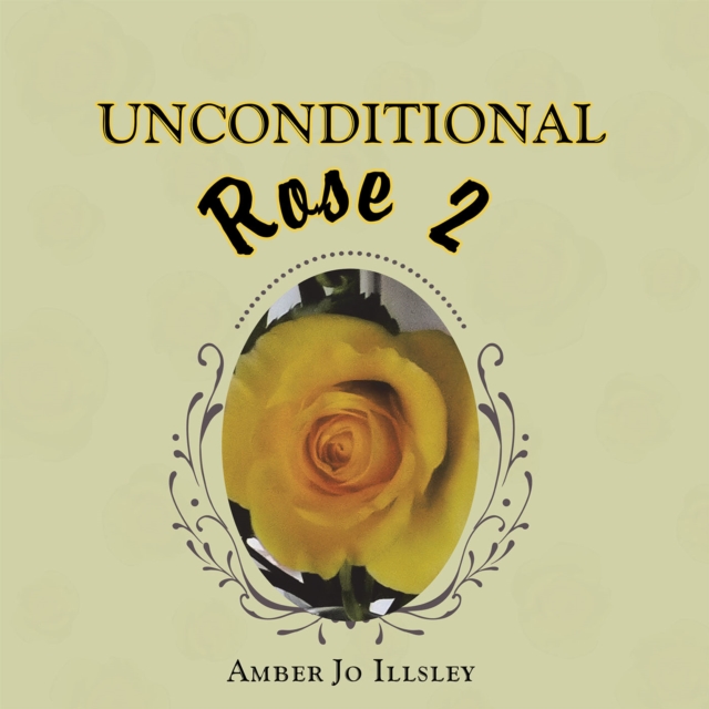 Unconditional Rose 2