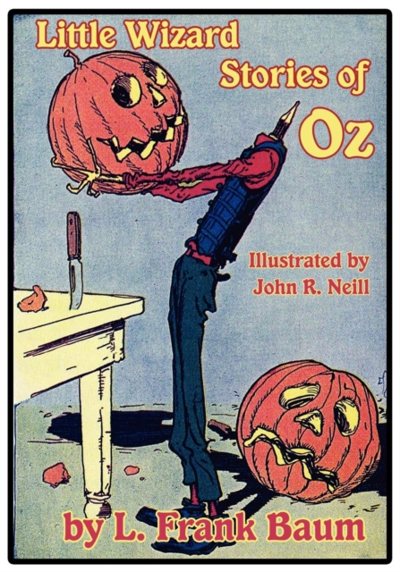 Illustrated Little Wizard Stories of Oz