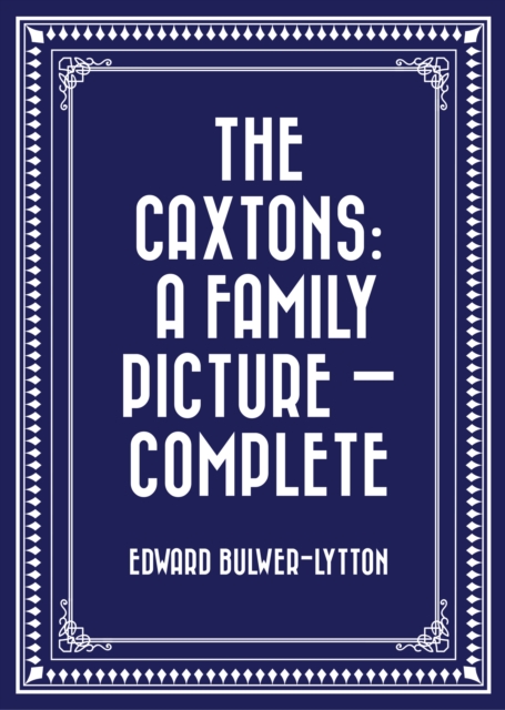 Caxtons: A Family Picture - Complete