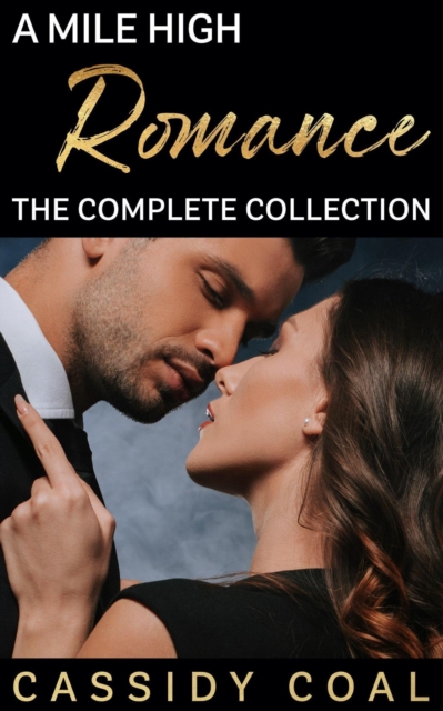 Mile High Romance: The Complete Collection