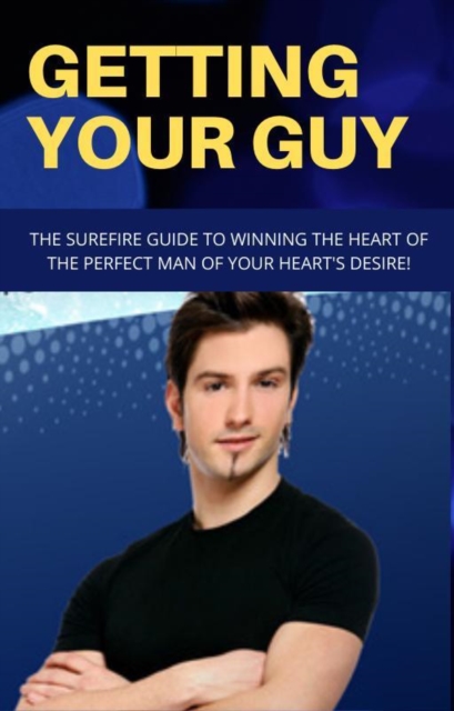 Getting Your Guy