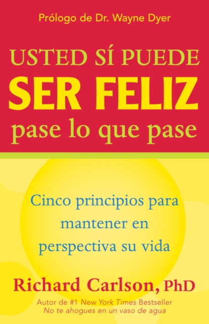 Usted si puede ser feliz pase lo que pase / You Can Be Happy No Matter What