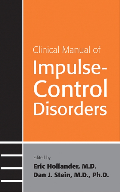Clinical Manual of Impulse-Control Disorders