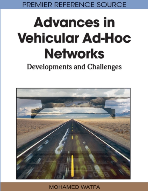Advances in Vehicular Ad-Hoc Networks: Developments and Challenges