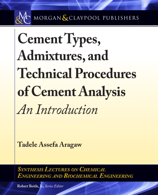Cement Types, Admixtures, and Technical Procedures of Cement Analysis