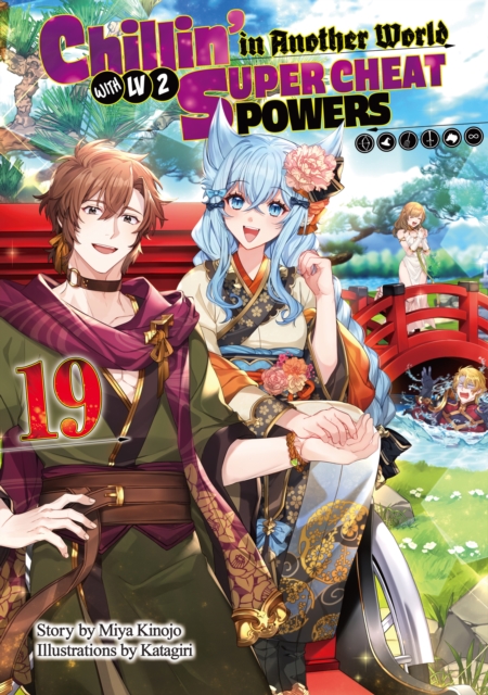 Chillin' in Another World with Level 2 Super Cheat Powers: Volume 19 (Light Novel)