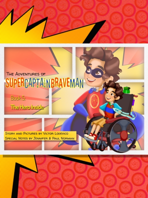 Adventures of SuperCaptainBraveMan, Book 5: The Hero Inside