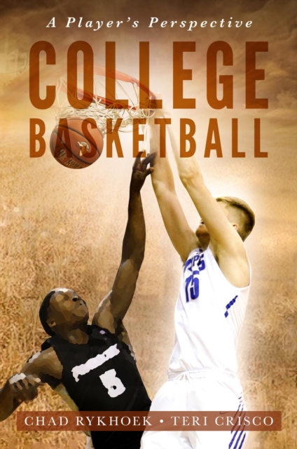 College Basketball: A Player's Perspective