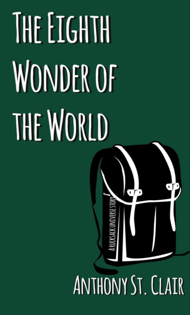 Eighth Wonder of the World: A Rucksack Universe Story