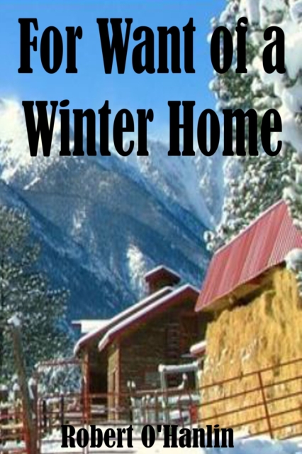For Want of a Winter Home