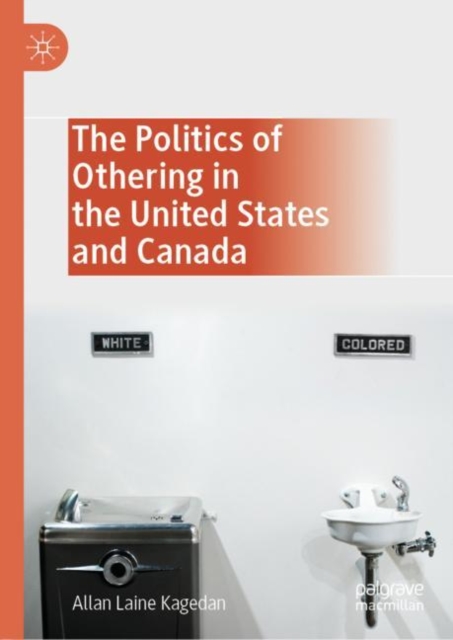 Politics of Othering in the United States and Canada