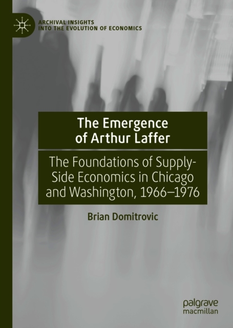 Emergence of Arthur Laffer