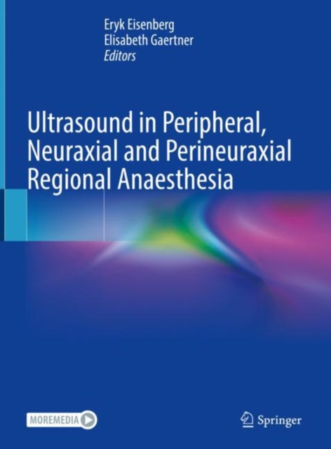 Ultrasound in Peripheral, Neuraxial and Perineuraxial Regional Anaesthesia