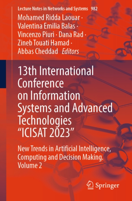 13th International Conference on Information Systems and Advanced Technologies &quote;ICISAT 2023&quote;
