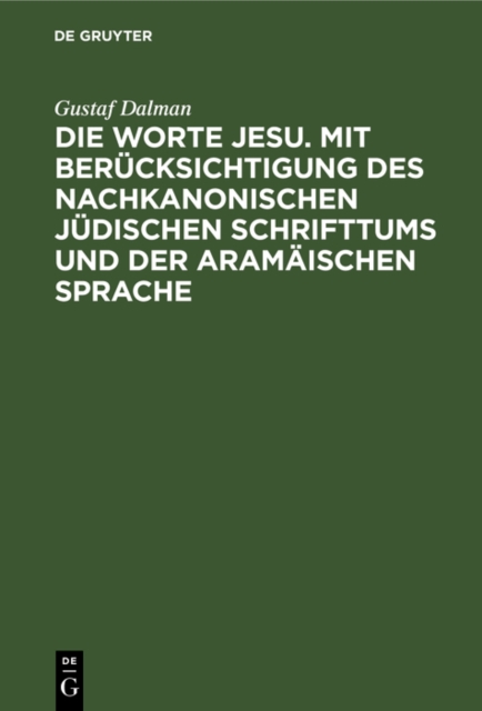 Die Worte Jesu. Mit Berucksichtigung des nachkanonischen judischen Schrifttums und der aramaischen Sprache